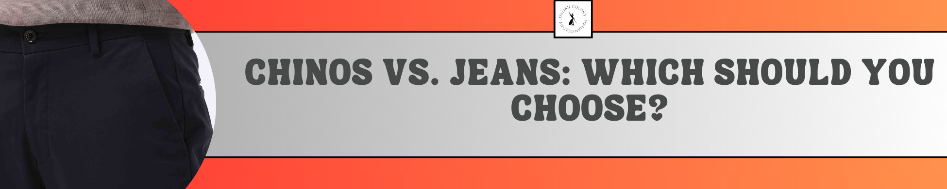 Chinos vs. Jeans: Which Should You Choose?