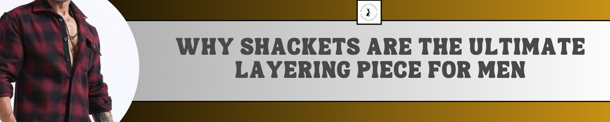 Why Shackets Are the Ultimate Layering Piece for Men