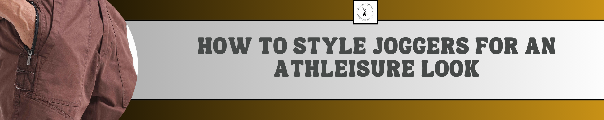 How to Style Joggers for an Athleisure Look