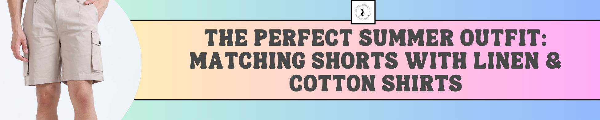 The Perfect Summer Outfit: Matching Shorts with Linen & Cotton Shirts